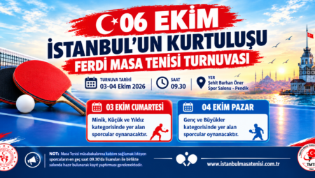 06 Ekim İstanbul’un Kurtuluşu Ferdi Masa Tenisi Turnuvası